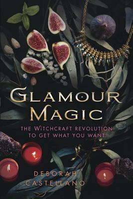 Cover: 9780738750385 | Glamour Magic | The Witchcraft Revolution to Get What You Want | Buch