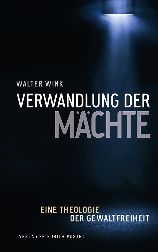 Cover: 9783791725918 | Verwandlung der Mächte | Eine Theologie der Gewaltfreiheit | Wink