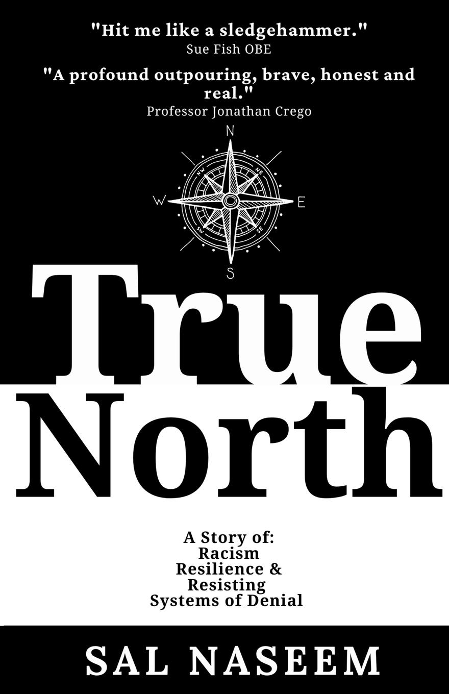 Cover: 9781917380034 | True North | Sal Naseem | Taschenbuch | Englisch | 2024