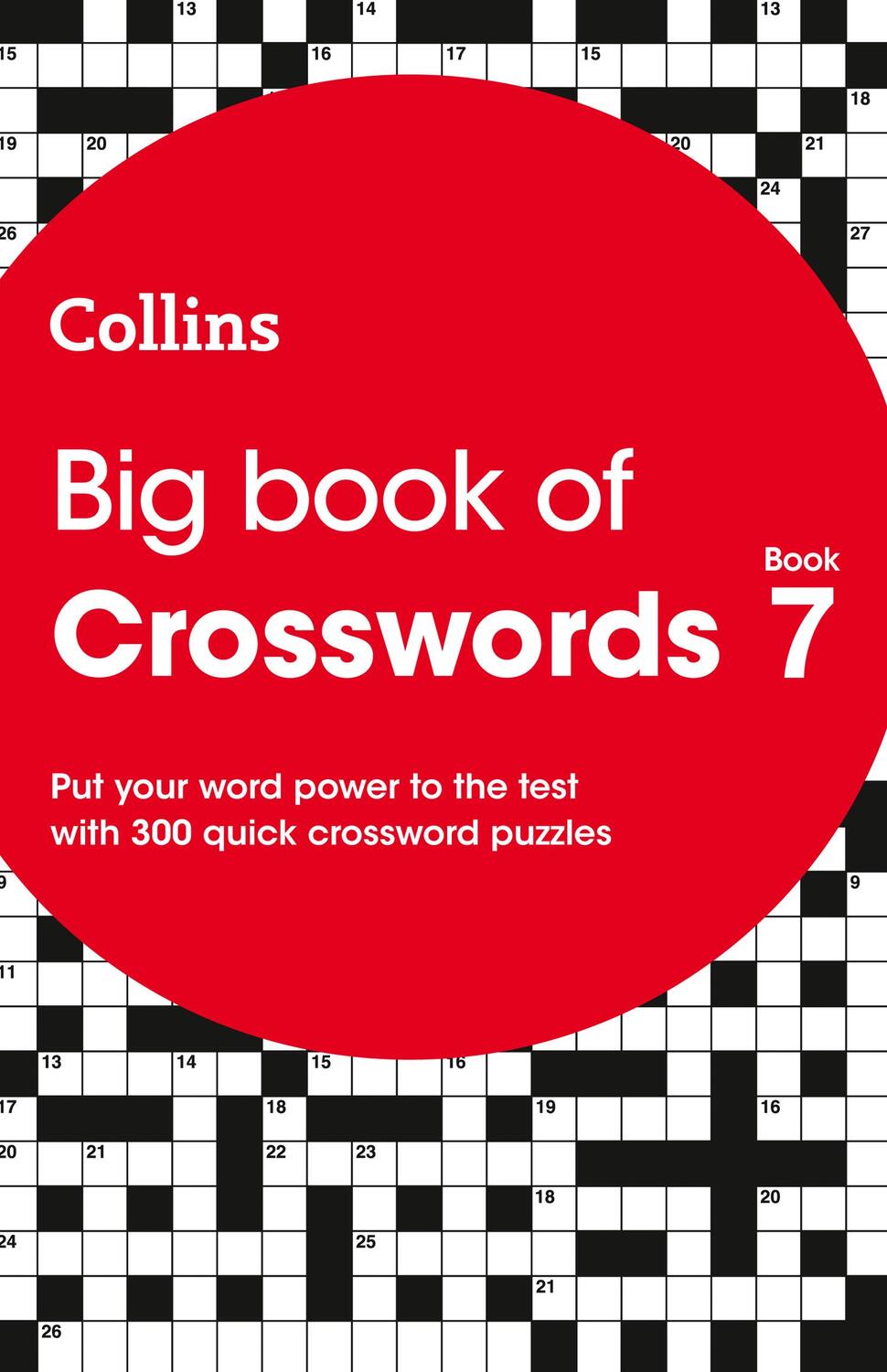 Cover: 9780008343958 | Big Book of Crosswords 7 | 300 Quick Crossword Puzzles | Puzzles
