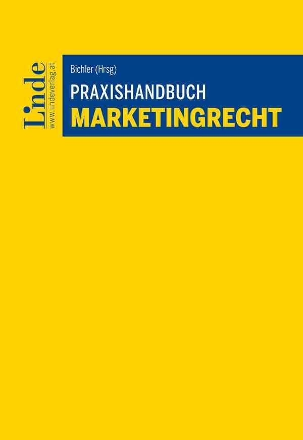 Cover: 9783707348842 | Praxishandbuch Marketingrecht | Felix Bauer (u. a.) | Taschenbuch