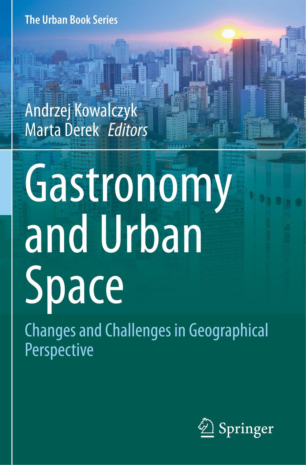 Cover: 9783030344948 | Gastronomy and Urban Space | Marta Derek (u. a.) | Taschenbuch | xlii