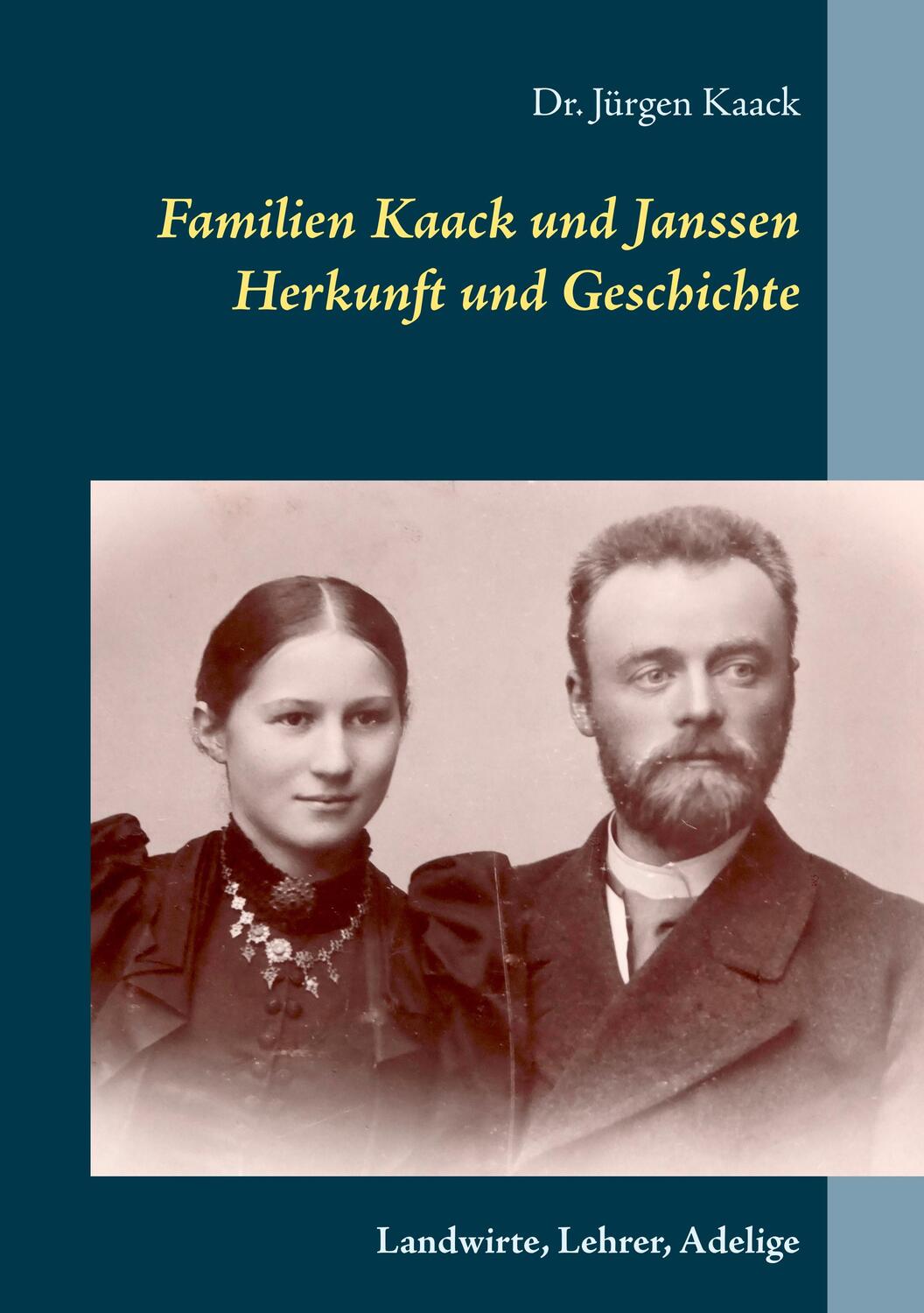 Cover: 9783746063669 | Familien Kaack und Janssen - Herkunft und Geschichte | Jürgen Kaack
