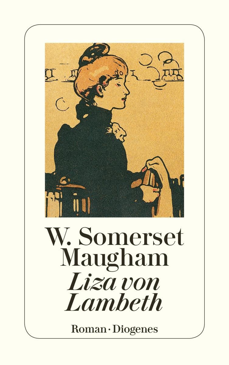 Cover: 9783257213072 | Liza von Lambeth | Ein Liebesroman | W. Somerset Maugham | Taschenbuch