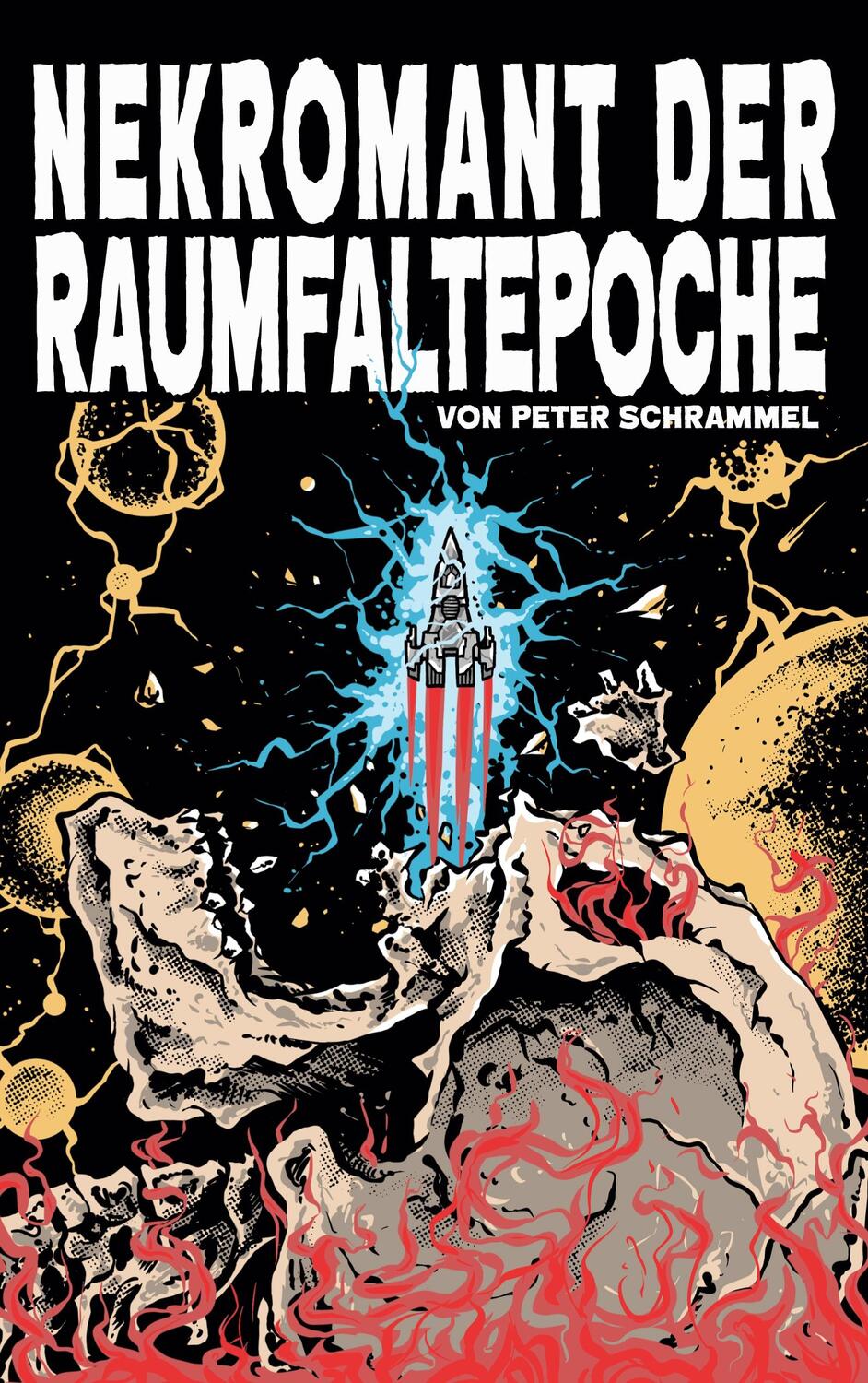 Cover: 9783756869640 | Nekromant der Raumfaltepoche | Peter Schrammel | Taschenbuch | Deutsch