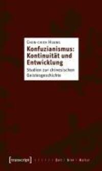 Cover: 9783837610482 | Konfuzianismus: Kontinuität und Entwicklung | Chun-chieh Huang | Buch