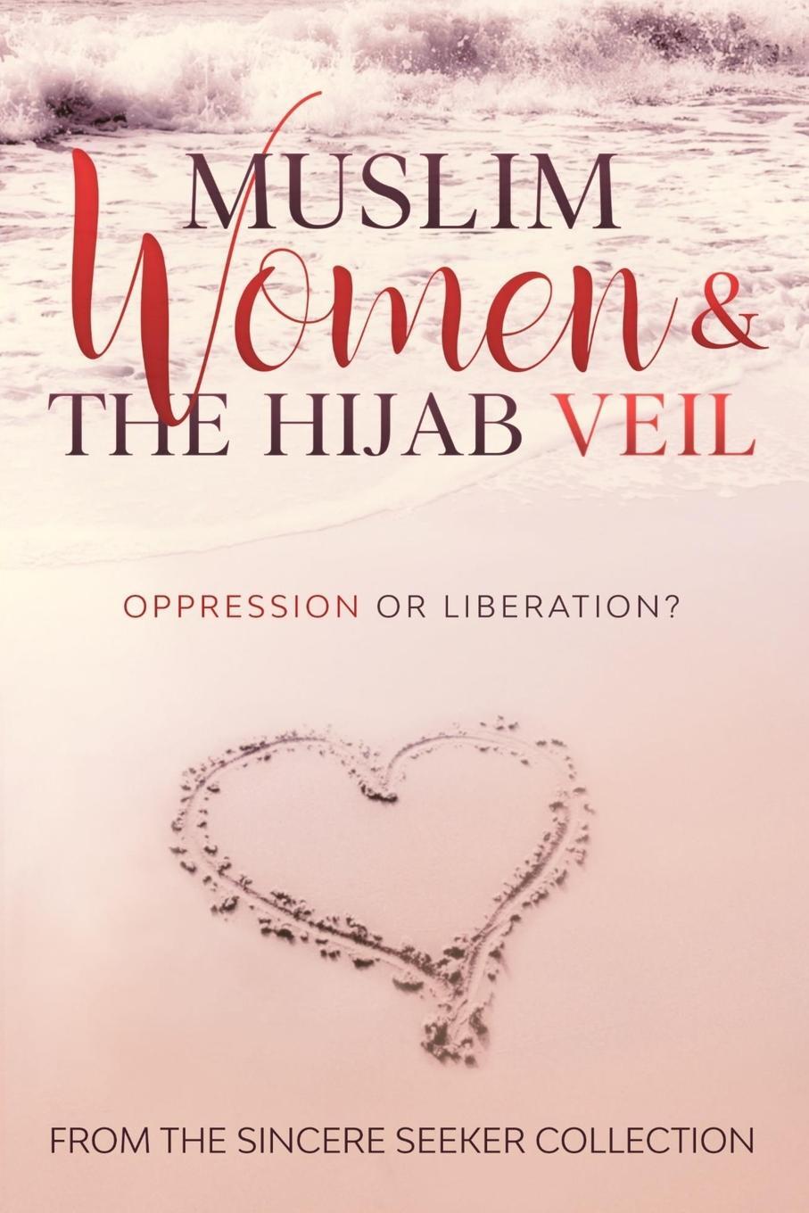 Cover: 9781733213936 | Muslim Women & The Hijab Veil | Oppression or Liberation? | Seeker