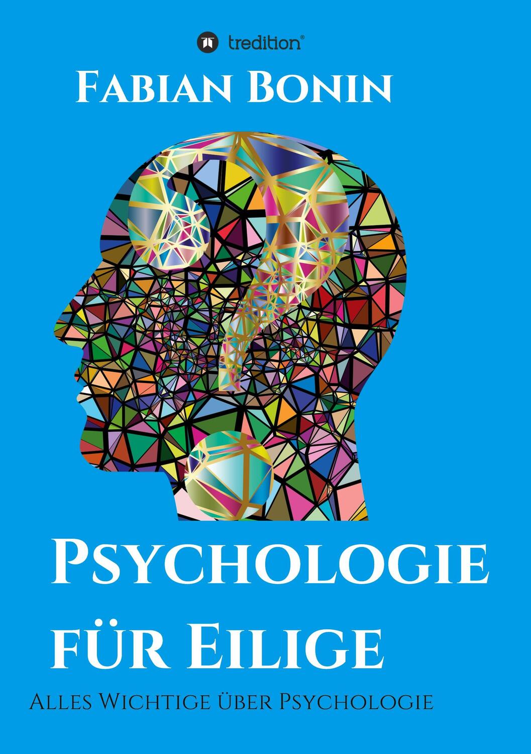 Cover: 9783347360921 | Psychologie für Eilige | Alles Wichtige über Psychologie | Bonin