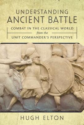 Cover: 9781526753977 | Understanding Ancient Battle | Hugh Elton | Buch | 2023