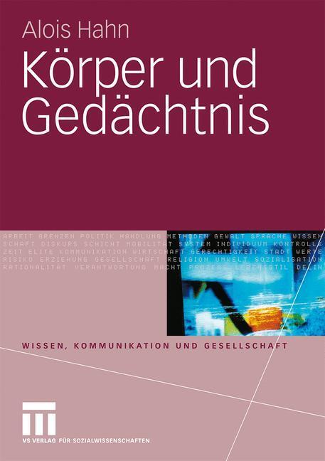 Cover: 9783531169248 | Körper und Gedächtnis | Alois Hahn | Taschenbuch | Paperback | 245 S.