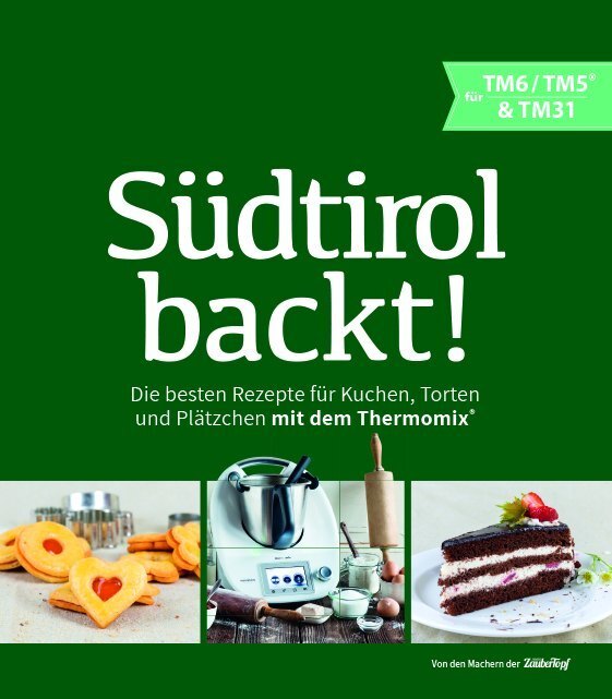 Cover: 9783964171009 | Südtirol backt! | Heinrich Gastgeiger (u. a.) | Buch | 260 S. | 2020