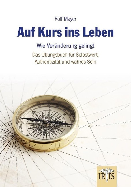 Cover: 9783890606828 | Auf Kurs ins Leben | Rolf Mayer | Taschenbuch | 256 S. | Deutsch