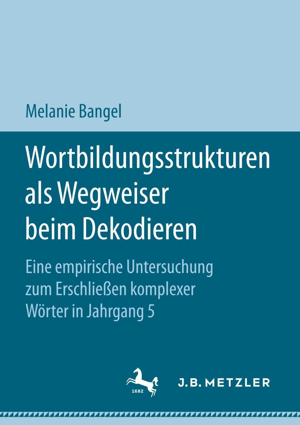 Cover: 9783658207137 | Wortbildungsstrukturen als Wegweiser beim Dekodieren | Melanie Bangel