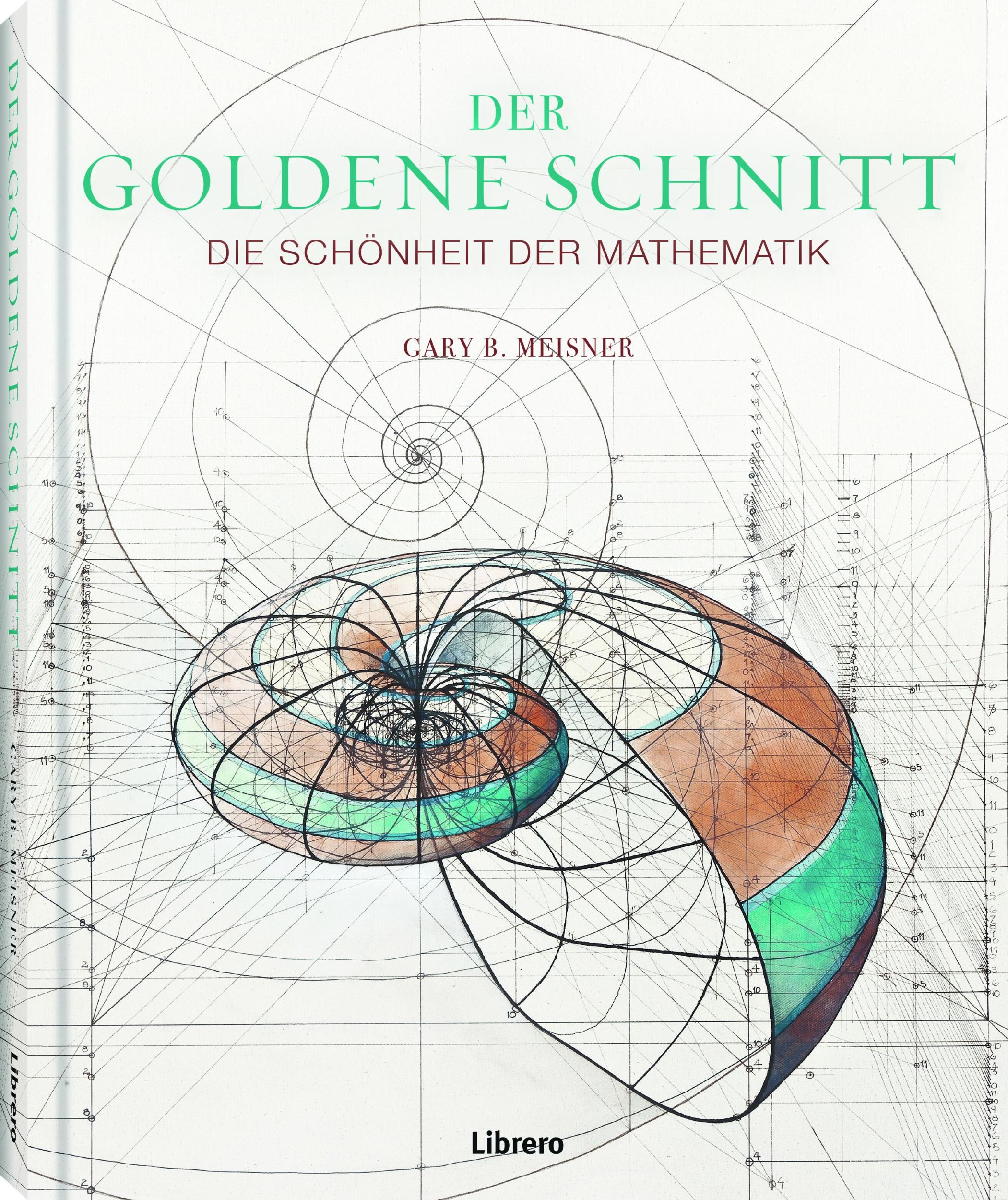 Cover: 9789463596411 | Der Goldene Schnitt | Die Schönheit der Mathematik | Gary B. Meisner