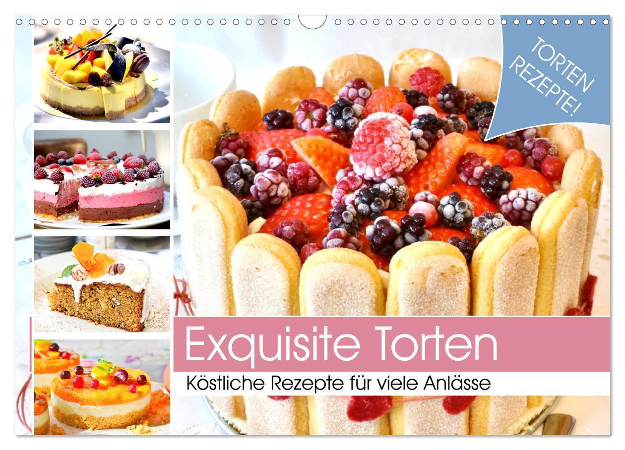 Cover: 9783675852594 | Exquisite Torten. Köstliche Rezepte für viele Anlässe (Wandkalender...