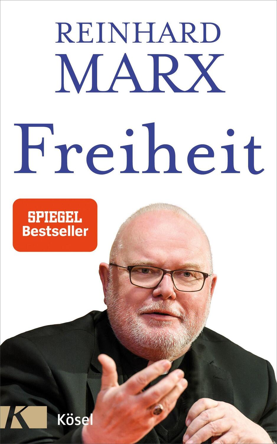 Cover: 9783466372614 | Freiheit | Reinhard Marx | Buch | Deutsch | 2020 | Kösel