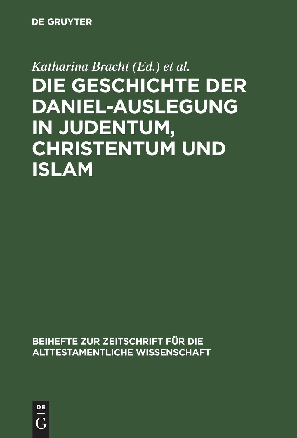 Cover: 9783110193015 | Die Geschichte der Daniel-Auslegung in Judentum, Christentum und Islam