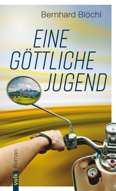 Cover: 9783862224395 | Eine göttliche Jugend | Roman | Bernhard Blöchl | Buch | 240 S. | 2022