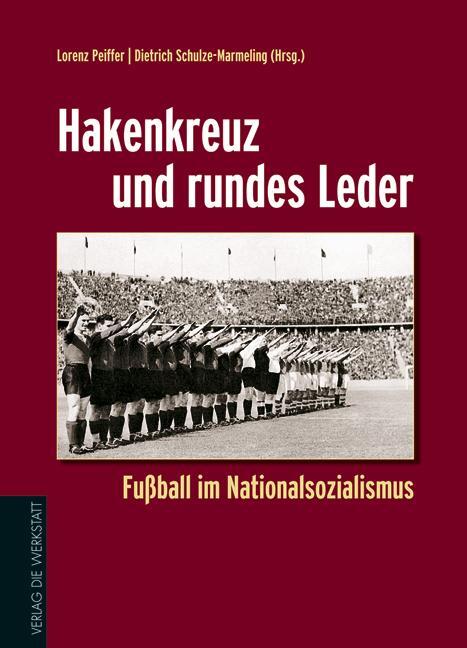 Cover: 9783895335983 | Hakenkreuz und rundes Leder | Fußball im Nationalsozialismus | Buch