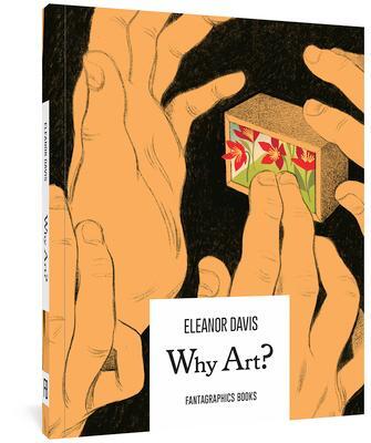 Cover: 9781683960829 | Why Art? | Eleanor Davis | Taschenbuch | Kartoniert / Broschiert