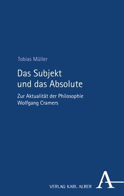 Cover: 9783495491133 | Das Subjekt und das Absolute | Tobias Müller | Buch | 334 S. | Deutsch
