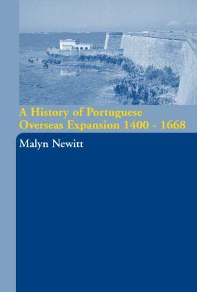 Cover: 9780415239806 | A History of Portuguese Overseas Expansion 1400-1668 | Malyn Newitt