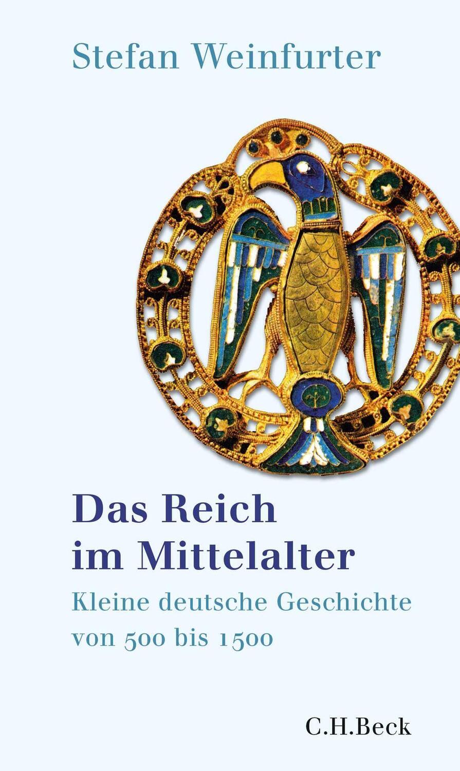 Cover: 9783406778353 | Das Reich im Mittelalter | Kleine deutsche Geschichte von 500 bis 1500