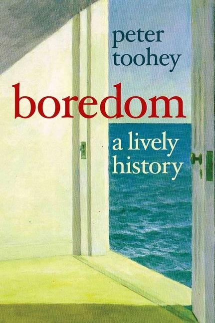 Cover: 9780300181845 | Boredom | A Lively History | Peter Toohey | Taschenbuch | Englisch