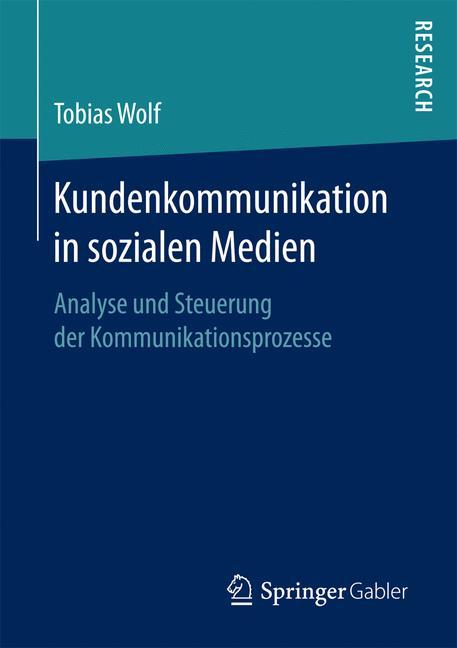 Cover: 9783658179434 | Kundenkommunikation in sozialen Medien | Tobias Wolf | Taschenbuch