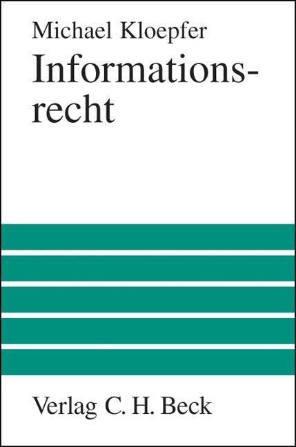 Cover: 9783406484018 | Informationsrecht | Michael Kloepfer | Buch | XLVII | Deutsch | 2002