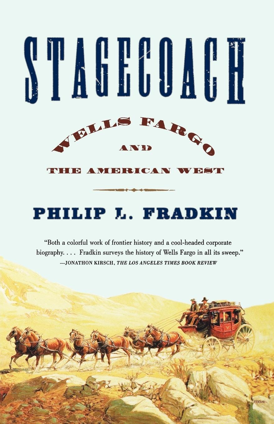 Cover: 9780743234368 | Stagecoach | Wells Fargo and the American West | Philip L. Fradkin