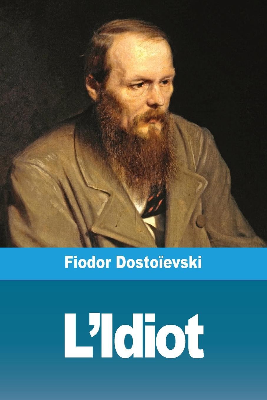 Cover: 9783967871371 | L'Idiot | Fiodor Dostoïevski | Taschenbuch | Paperback | Französisch