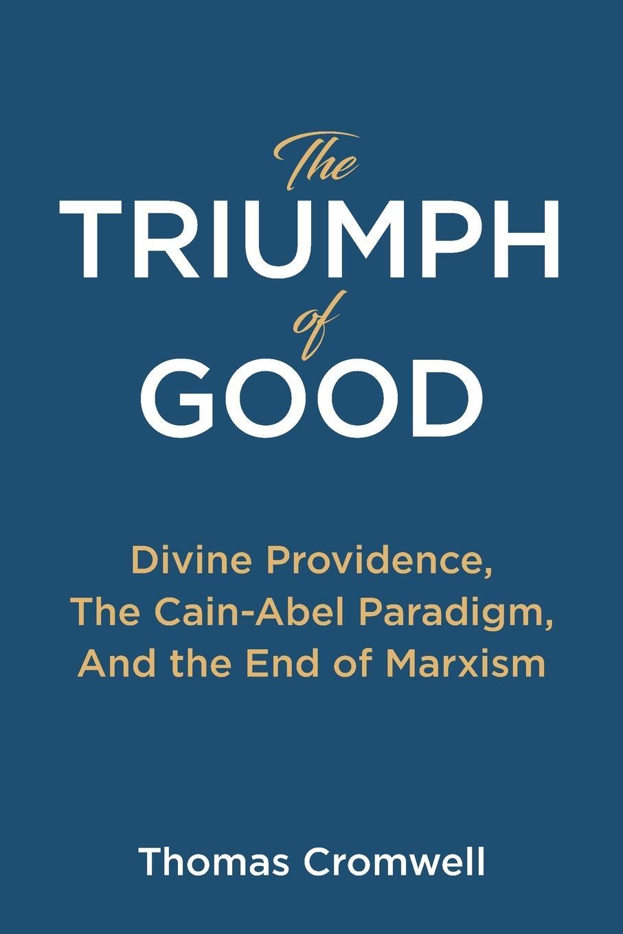 Cover: 9781737441854 | The Triumph of Good | Thomas Cromwell | Taschenbuch | Paperback | 2022