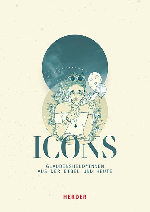 Cover: 9783451717772 | ICONS Glaubensheld*innen aus der Bibel und heute | Jan Kuhn (u. a.)