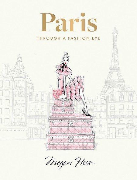 Cover: 9781743799598 | Paris: Through a Fashion Eye. Special Edition | Special Edition | Hess