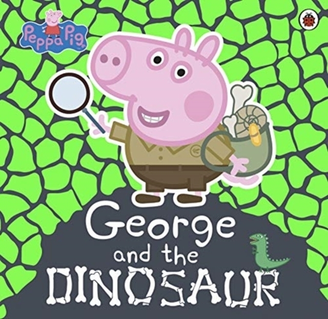 Cover: 9780241392478 | Peppa Pig: George and the Dinosaur | Peppa Pig | Taschenbuch | 2019