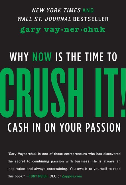 Cover: 9780062295026 | Crush It! | Why NOW Is the Time to Cash In on Your Passion | Buch
