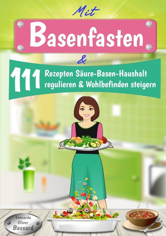 Cover: 9783757940652 | Mit Basenfasten &amp; 111 Rezepten Säure-Basen-Haushalt regulieren &amp;...