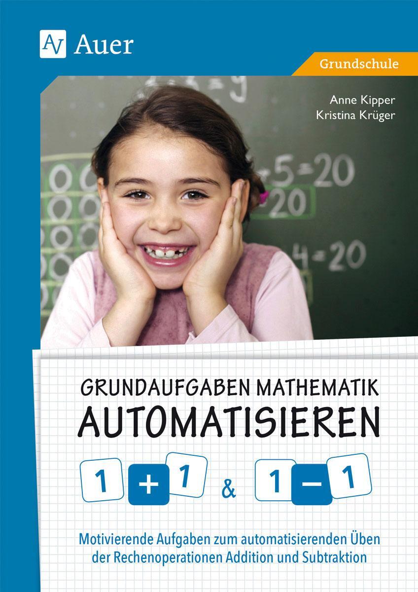 Cover: 9783403078579 | Grundaufgaben Mathematik automatisieren 1+1 & 1-1 | Kipper (u. a.)