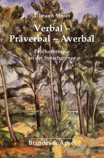 Cover: 9783955582357 | Verbal - Präverbal - Averbal | Psychotherapie an der Sprachgrenze
