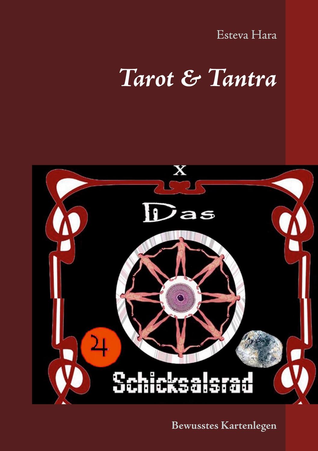 Cover: 9783752671599 | Tarot & Tantra | Bewusstes Kartenlegen | Esteva Hara | Taschenbuch