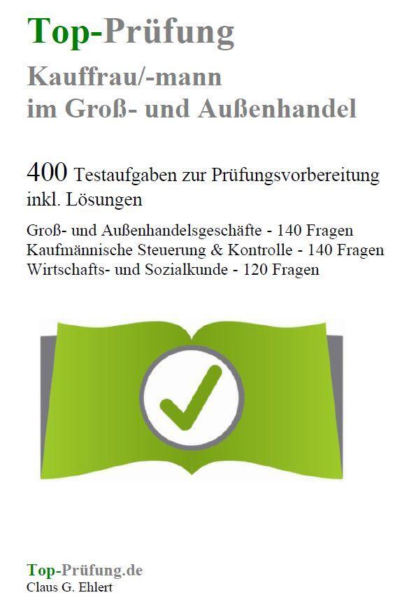 Cover: 9783943665147 | Top-Prüfung Kauffrau/Kaufmann im Groß- und Außenhandel - 400...
