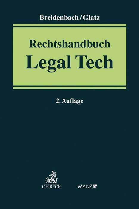 Cover: 9783406738302 | Rechtshandbuch Legal Tech | Stephan Breidenbach (u. a.) | Buch | XXV