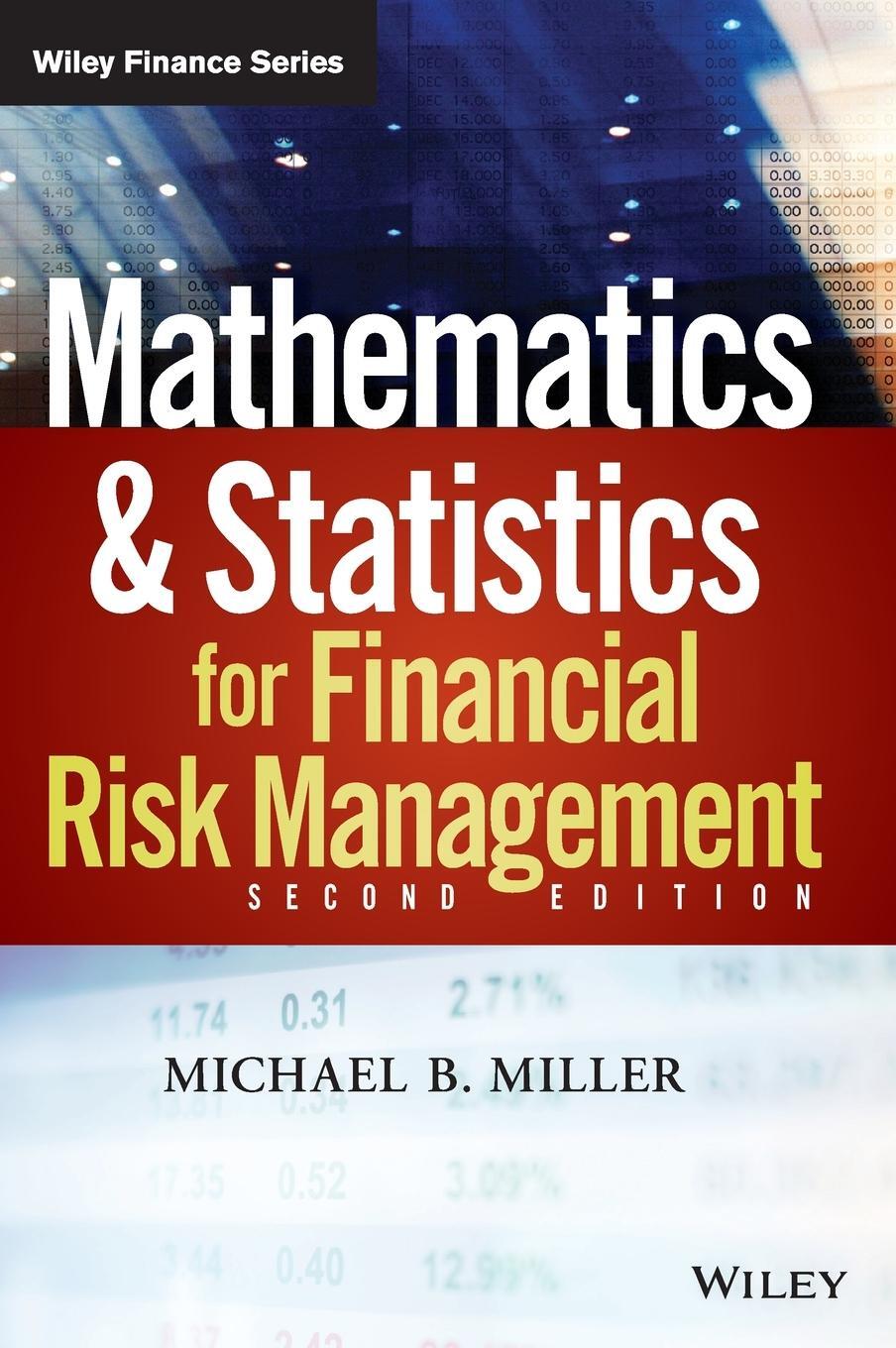 Cover: 9781118750292 | Mathematics and Statistics for Financial Risk Management | Miller
