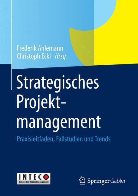 Cover: 9783642347603 | Strategisches Projektmanagement | Christoph Eckl (u. a.) | Buch | X