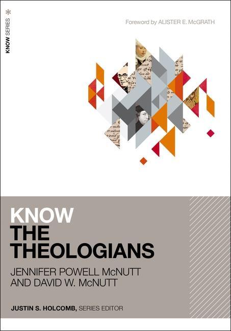 Cover: 9780310114413 | Know the Theologians | David McNutt (u. a.) | Taschenbuch | 2024