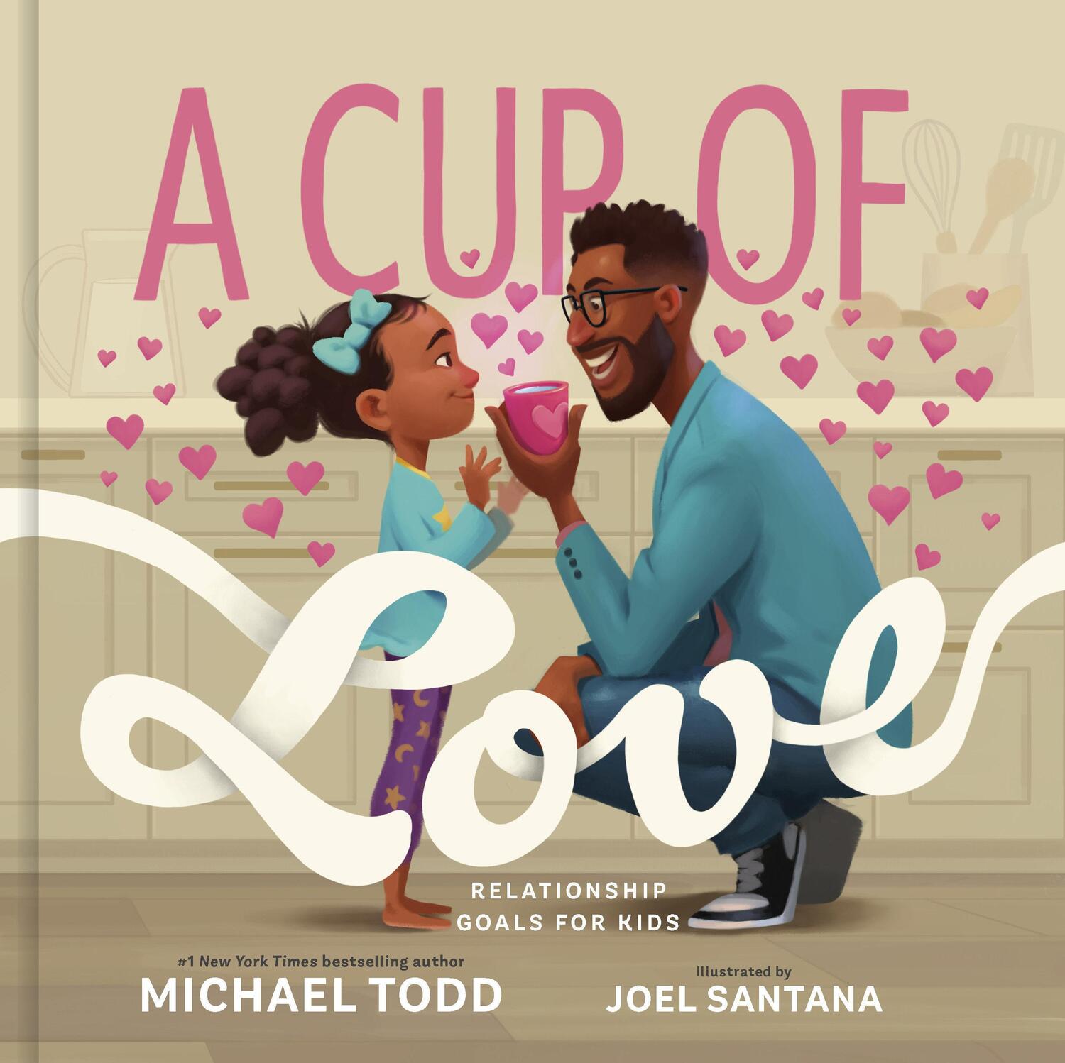 Cover: 9780593192641 | A Cup of Love | Relationship Goals for Kids | Michael Todd | Buch