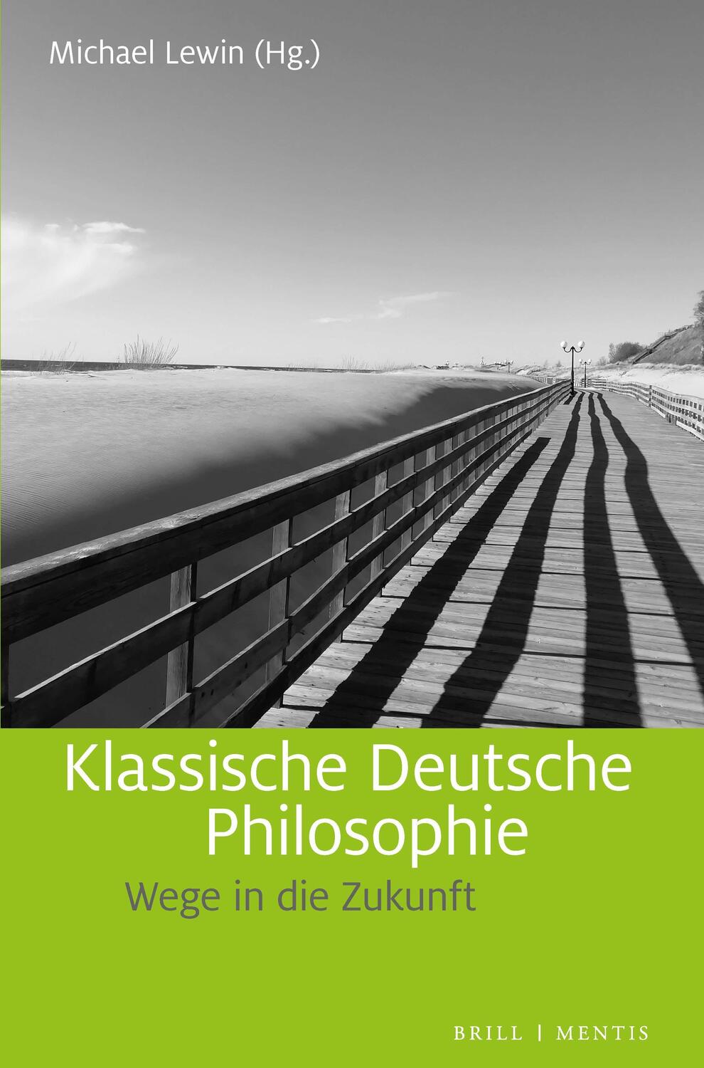 Cover: 9783957433008 | Klassische Deutsche Philosophie | Wege in die Zukunft | Michael Lewin