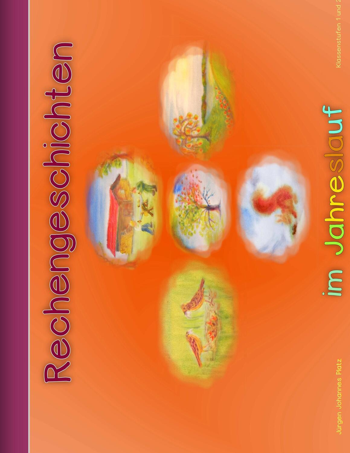 Cover: 9783732286164 | Rechengeschichten 1 | im Jahreslauf | Jürgen Johannes Platz | Buch