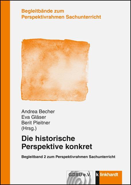 Cover: 9783781520875 | Die historische Perspektive konkret | Andrea Becher (u. a.) | Buch